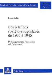 LES RELATIONS SOVIETO-YOUGOSLAVES DE 1935 A 1945
