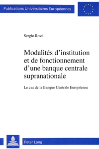 MODALITES D'INSTITUTION ET DE FONCTIONNEMENT D'UNE BANQUE CENTRALE SUPRANATIONALE