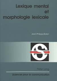 LEXIQUE MENTAL ET MORPHOLOGIE LEXICALE