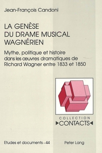 LA GENESE DU DRAME MUSICAL WAGNERIEN