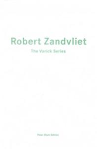 Robert Zandvliet: The Varick Series /anglais