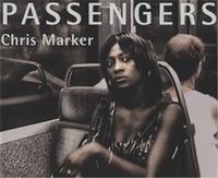 CHRIS MARKER PASSENGERS /ANGLAIS