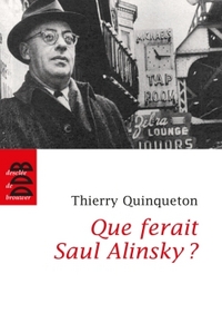 QUE FERAIT SAUL ALINSKY ? - L'INSPIRATEUR D'OBAMA