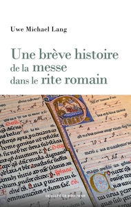 Une brève histoire de la messe dans le rite romain