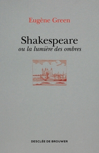 SHAKESPEARE OU LA LUMIERE DES OMBRES - UN PORTRAIT SUBJECTIF