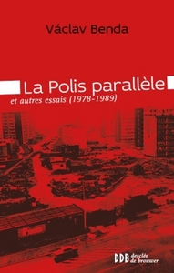 LA POLIS PARALLELE - ET AUTRES ESSAIS (1978-1989)