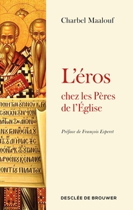 L'éros chez les Pères de l'Eglise