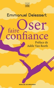 OSER FAIRE CONFIANCE