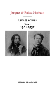 LETTRES INTIMES - TOME I (1901-1932)