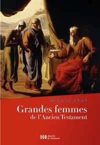 Grandes femmes de l'Ancien Testament