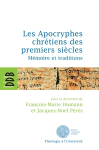 LES APOCRYPHES CHRETIENS DES PREMIERS SIECLES - MEMOIRE ET TRADITIONS