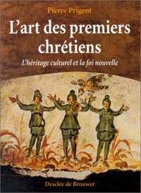 L'ART DES PREMIERS CHRETIENS