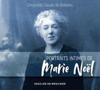 PORTRAITS INTIMES DE MARIE NOEL