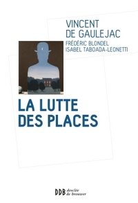 La lutte des places