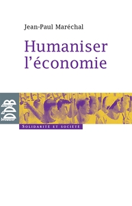 Humaniser l'économie