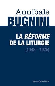 LA REFORME DE LA LITURGIE (1948-1975)