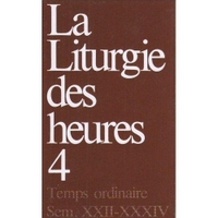 Liturgie des heures, tome 4