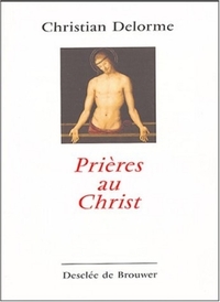 PRIERES AU CHRIST