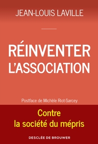 REINVENTER L'ASSOCIATION - CONTRE LA SOCIETE DU MEPRIS