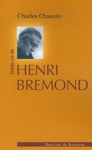 PETITE VIE DE HENRI BREMOND (1865-1933)