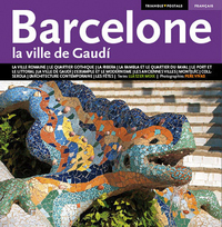 BARCELONE, LA VILLE DE GAUDI