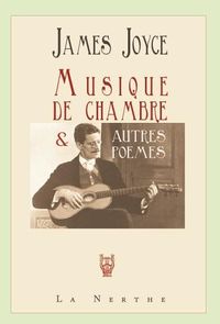 MUSIQUE DE CHAMBRE ET AUTRES POEMES - 2E EDITION SUIVIE ET AUGMENTEE