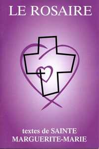 Le Rosaire - Textes de sainte Marguerite-Marie