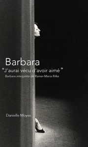 Barbara, J'aurai vécu d'avoir aimé