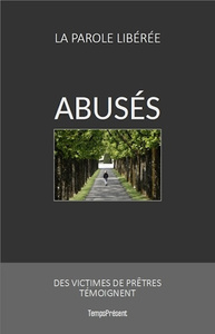 ABUSES - DES VICTIMES DE PRETRES TEMOIGNENT