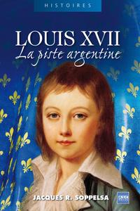 LOUIS XVII LA PISTE ARGENTINE