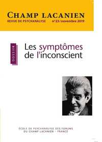 Champ Lacanien N°23 - Les symptômes de l'inconscient - novembre 2019