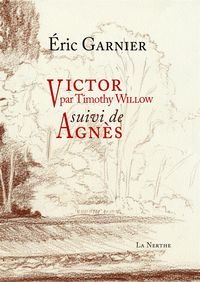 VICTOR, SUIVI DE AGNES