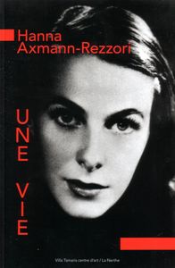 HANNA AXMANN-REZZORI, UNE VIE