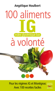 LES 100 ALIMENTS IG A VOLONTE