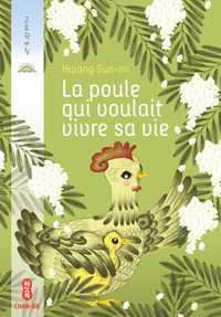 LA POULE QUI VOULAIT VIVRE SA VIE