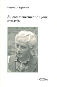 AU COMMENCEMENT DU JOUR - (1990-1999)