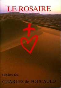 LE ROSAIRE - TEXTES DE CHARLES DE FOUCAULD