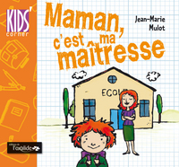 MAMAN, C'EST MA MAITRESSE