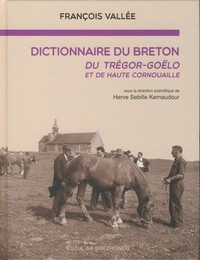 Dictionnaire du breton du Trégor-Goëlo et de haute Cornouaille