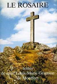 LE ROSAIRE - TEXTES DE SAINT LOUIS-MARIE GRIGNION DE MONTFORT