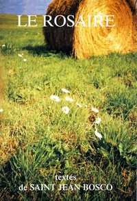 LE ROSAIRE - TEXTES DE SAINT JEAN BOSCO