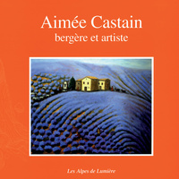 Aimée Castain - bergère et artiste
