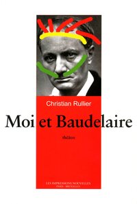 MOI ET BAUDELAIRE