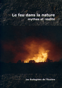 Le feu dans la nature, mythes et réalité