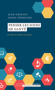 PENSER LES SOINS DE SANTE - UN DEFI EN TROIS COULEURS