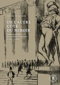 DE L AUTRE COTE DU MIROIR - ITINERAIRES INSOLITES DE  FLIBUSTIERS DE LA FINANCE  (C. 1865 - C. 189