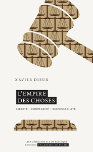 LEMPIRE DES CHOSES - LIBERTE  COMPLEXITE  RESPONSABILITE