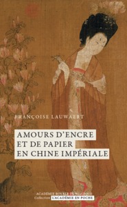 Amours d'encre et de papier en Chine impériale