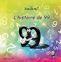 L'histoire de 99. Les Innombrables.