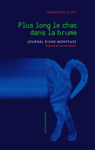 PLUS LONG LE CHAT DANS LA BRUME (NED 2021) - JOURNAL D'UNE MONTEUSE